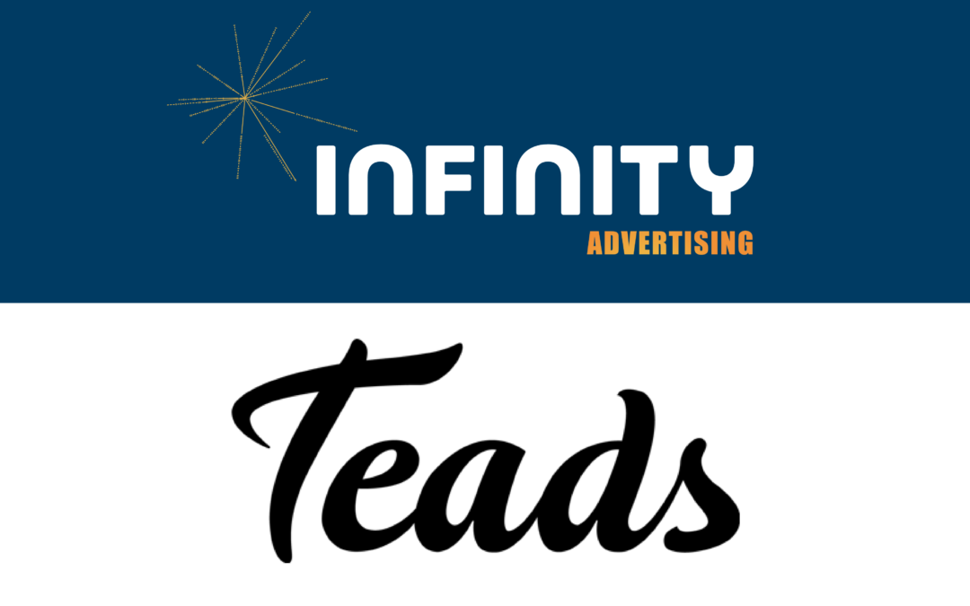 Partenariat : Teads X Infinity Advertising